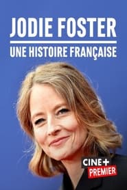 Jodie Foster une histoire franaise' Poster