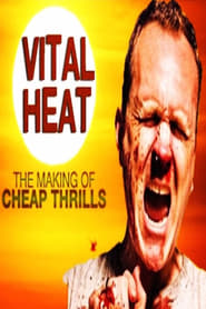 Vital Heat The Making of Cheap Thrills' Poster