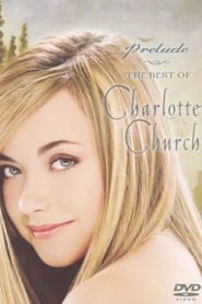 Prelude The Best of Charlotte Church' Poster