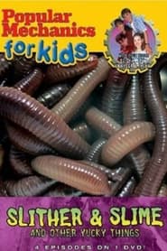 Popular Mechanics For Kids  Slither  Slime And Other Yucky Things' Poster