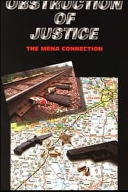 Obstruction Of Justice the Mena Connection' Poster