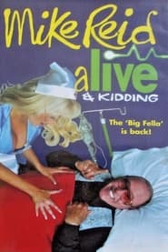 Mike Reid  Alive  Kidding' Poster