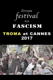 From Festival to Fascism Cannes 2017' Poster