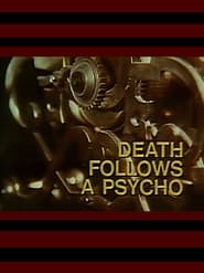 Death Follows a Psycho' Poster