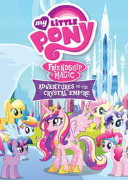 My Little Pony Friendship Is Magic Adventures In The Crystal Empire' Poster