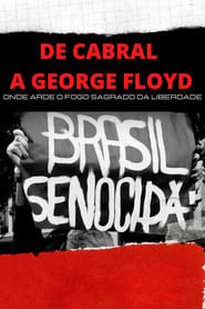 De Cabral a George Floyd Onde Arde o Fogo Sagrado da Liberdade' Poster