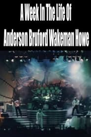 A Week In The Life Of Anderson Bruford Wakeman Howe' Poster