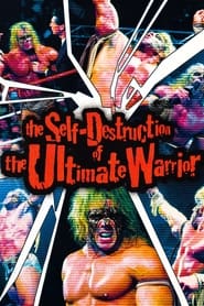 The Self Destruction of the Ultimate Warrior' Poster