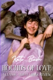 Kate Bush  Hounds of Love A Classic Album Under Review' Poster