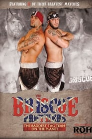 The Briscoe Brothers The Baddest Tag Team on the Planet' Poster