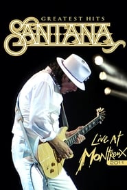 Santana Greatest Hits  Live at Montreux 2011' Poster