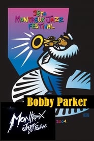 Bobby Parker Live at Montreux 2004' Poster