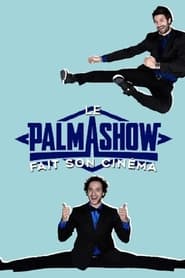 Palmashow  Le Palmashow fait son cinma' Poster