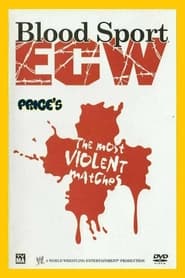 WWE Blood Sport ECW  The Most Violent Matches' Poster