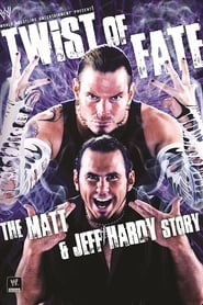 WWE Twist of Fate  The Matt  Jeff Hardy Story' Poster