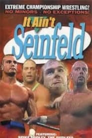 ECW It Aint Seinfeld' Poster