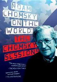 Noam Chomsky on the World The Chomsky Sessions