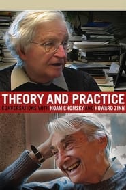 Theory and Practice Conversations with Noam Chomsky and Howard Zinn' Poster