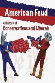 American Feud A History of Conservatives and Liberals' Poster