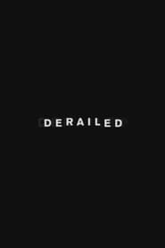 The Making of Derailed' Poster