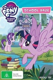 My Little Pony Friendship Is Magic School Daze' Poster