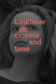 Linklater On Cinema and Time' Poster