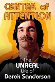 Center Of Attention The Unreal Life Of Derek Sanderson' Poster