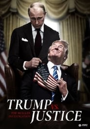 Trump vs Justice The Mueller Investigation' Poster