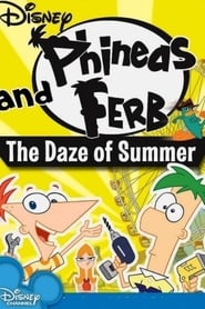 Phineas and Ferb The Daze of Summer' Poster