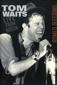 Tom Waits Romeo Bleeding  Live from Austin' Poster