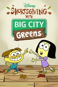 Shortsgiving with Big City Greens' Poster