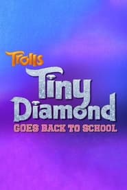 Trolls Tiny Diamond Goes Back to School' Poster