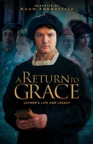 A Return to Grace Luthers Life and Legacy' Poster