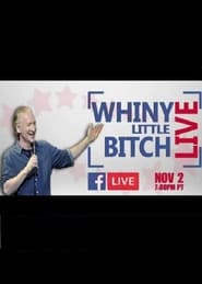 Bill Maher  Whiny Little Bitch Live' Poster