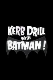 Kerb Drill with Batman' Poster