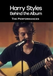 Harry Styles Behind the Album  The Performances' Poster