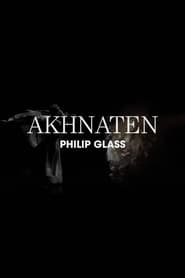 Philip Glass Akhnaten' Poster