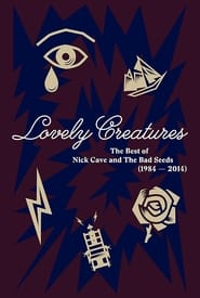 Lovely Creatures The Best of Nick Cave  The Bad Seeds' Poster