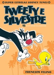 Looney Tunes Super Stars Tweety  Sylvester Feline Fwenzy' Poster