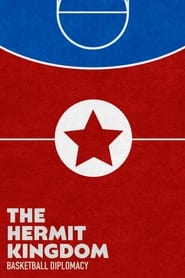 The Hermit Kingdom Basketball Diplomacy' Poster