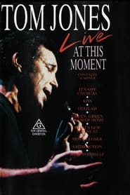 Tom Jones  Live At This Moment' Poster