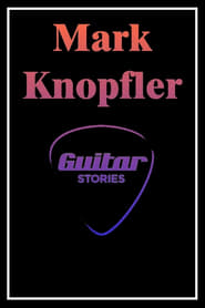 Mark Knopfler Guitar Stories' Poster