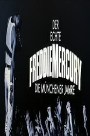 Der Echte Freddie Mercury  Die Mnchner Jahre' Poster