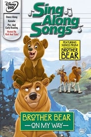 Sing Along Songs Brother Bear  On My Way' Poster