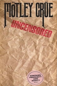 Mtley Cre  Uncensored' Poster