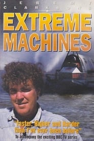 Jeremy Clarksons Extreme Machines' Poster