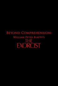 Beyond Comprehension William Peter Blattys The Exorcist' Poster