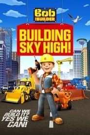 Bob the Builder Building Sky High' Poster