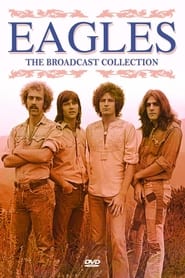 Eagles The Broadcast Collection' Poster