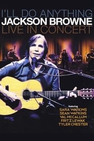 Jackson Browne Ill Do Anything  Live In Concert' Poster